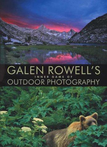 Cover of Galen Rowell’s Inner Game of Outdoor Photography