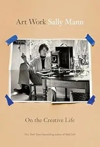 Cover of Art Work: On the Creative Life