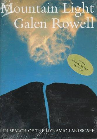 Cover of Mountain Light: In Search of the Dynamic Landscape by Galen Rowell